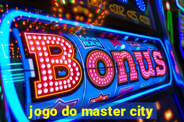 jogo do master city